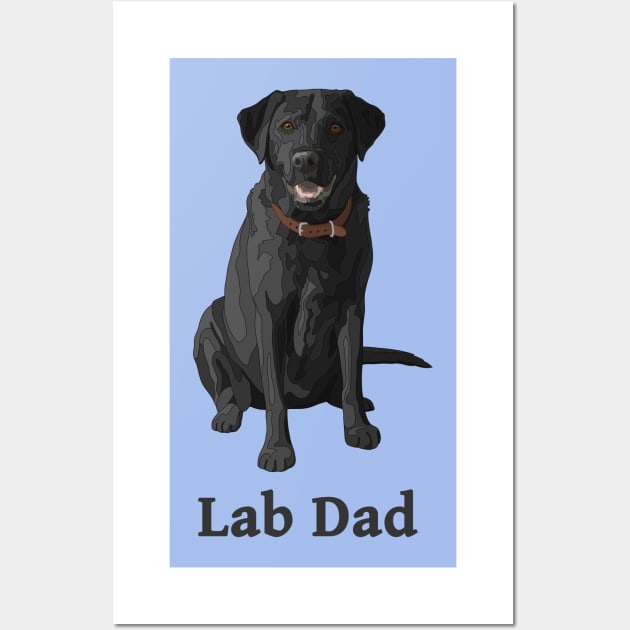 Lab Dad Black Labrador Retriever Wall Art by csforest